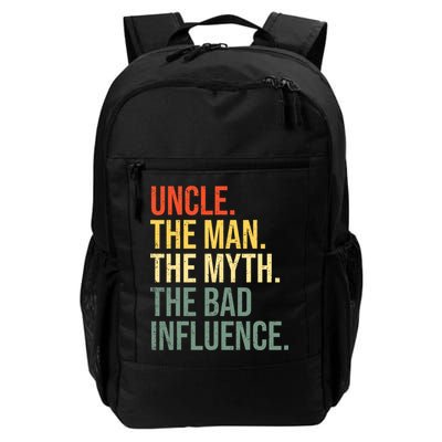 Uncle The Man The Myth The Bad Influence Best Funny Uncle Backpack