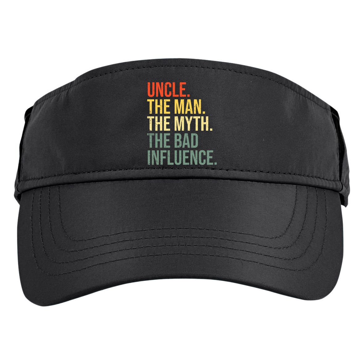 Uncle The Man The Myth The Bad Influence Best Funny Uncle Adult Drive Performance Visor