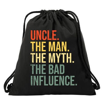 Uncle The Man The Myth The Bad Influence Best Funny Uncle Drawstring Bag