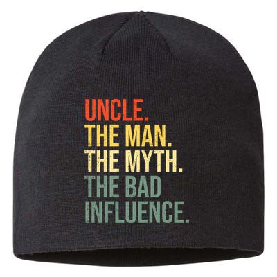 Uncle The Man The Myth The Bad Influence Best Funny Uncle Sustainable Beanie
