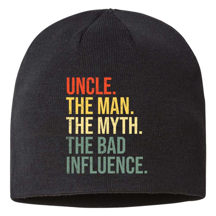 Uncle The Man The Myth The Bad Influence Best Funny Uncle Sustainable Beanie