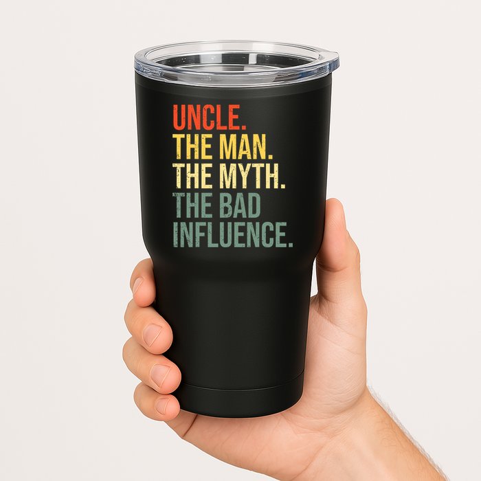 Uncle The Man The Myth The Bad Influence Best Funny Uncle Tumbler
