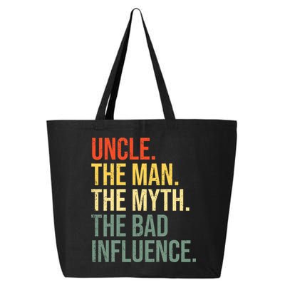 Uncle The Man The Myth The Bad Influence Best Funny Uncle 25L Jumbo Tote