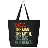 Uncle The Man The Myth The Bad Influence Best Funny Uncle 25L Jumbo Tote