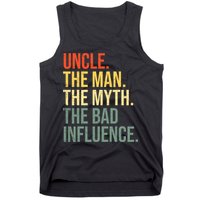 Uncle The Man The Myth The Bad Influence Best Funny Uncle Tank Top