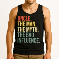 Uncle The Man The Myth The Bad Influence Best Funny Uncle Tank Top