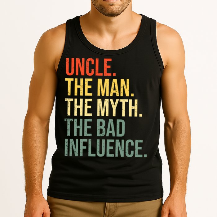 Uncle The Man The Myth The Bad Influence Best Funny Uncle Tank Top