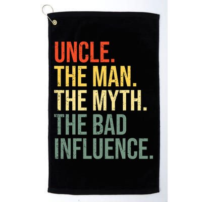 Uncle The Man The Myth The Bad Influence Best Funny Uncle Golf Towel
