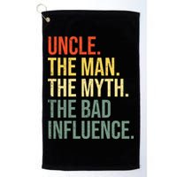Uncle The Man The Myth The Bad Influence Best Funny Uncle Golf Towel