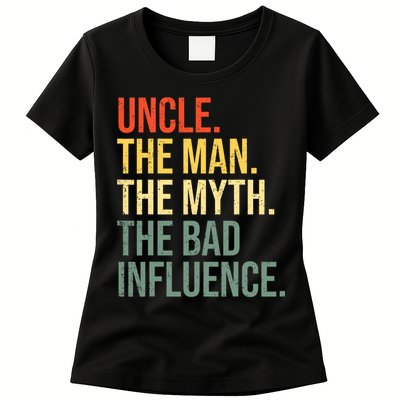 Uncle The Man The Myth The Bad Influence Best Funny Uncle Womens T-Shirt