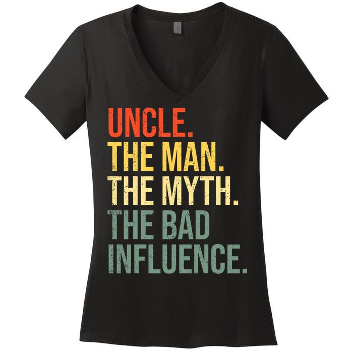 Uncle The Man The Myth The Bad Influence Best Funny Uncle Women's V-Neck T-Shirt
