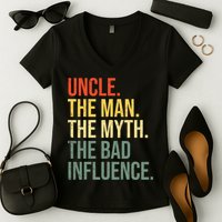 Uncle The Man The Myth The Bad Influence Best Funny Uncle Women's V-Neck T-Shirt
