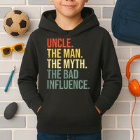 Uncle The Man The Myth The Bad Influence Best Funny Uncle Kids Hoodie