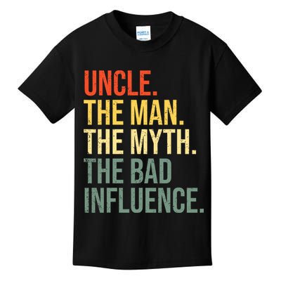 Uncle The Man The Myth The Bad Influence Best Funny Uncle Kids T-Shirt