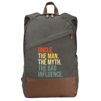 Uncle The Man The Myth The Bad Influence Best Funny Uncle Cotton Canvas Backpack