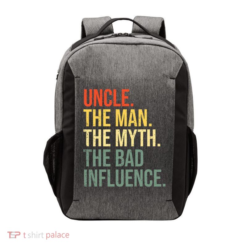 Uncle The Man The Myth The Bad Influence Best Funny Uncle Vector Backpack