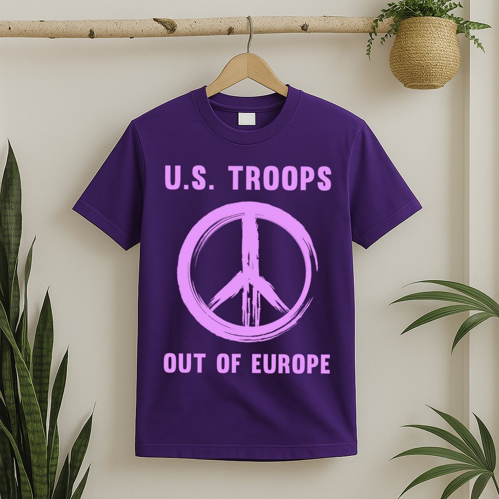 US Troops Out of Europe End the Occupation Peace Sign T-Shirt