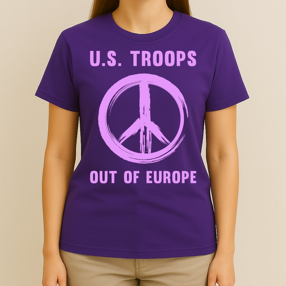 US Troops Out of Europe End the Occupation Peace Sign T-Shirt