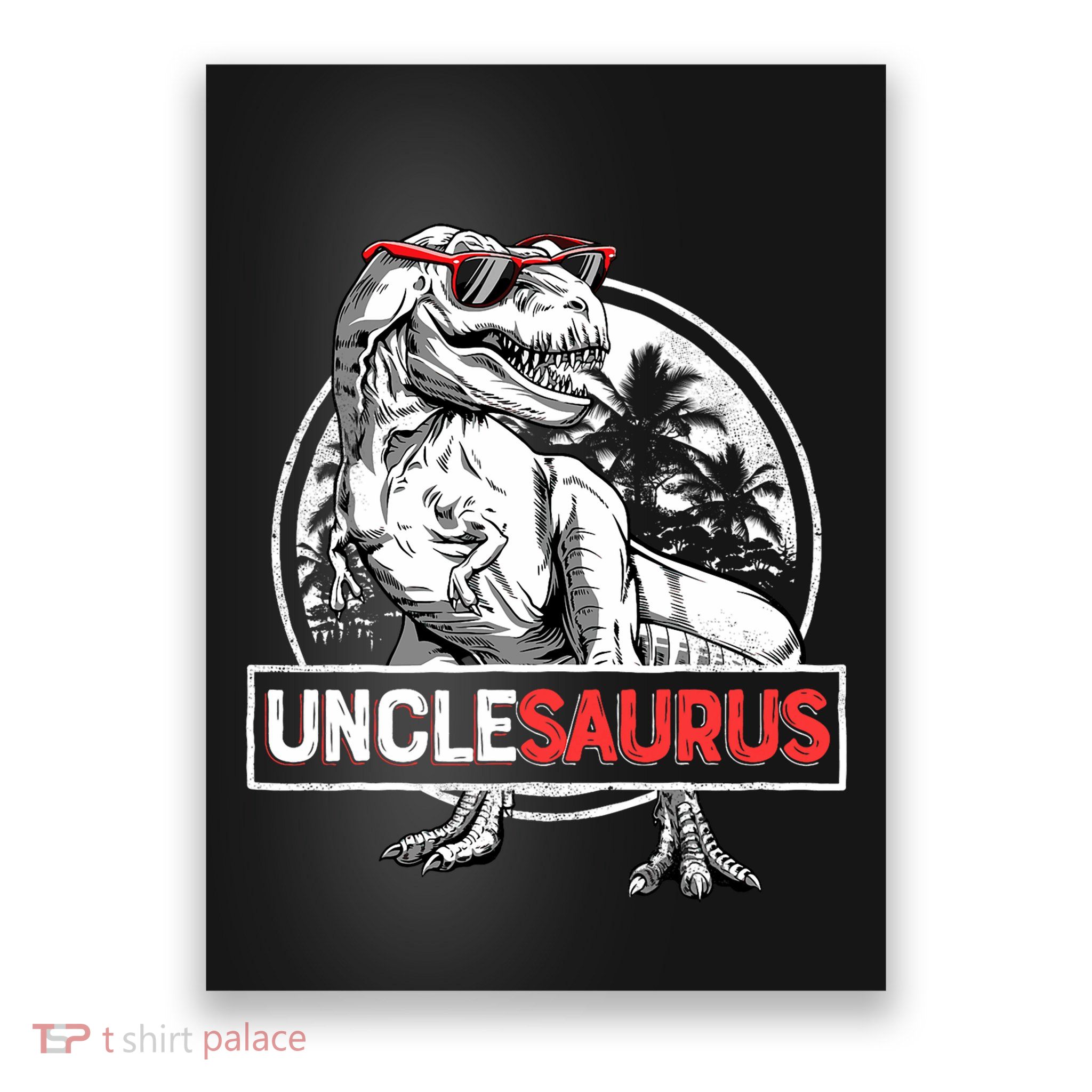 Unclesaurus T Rex Dinosaur Uncle Saurus Family Matching Poster
