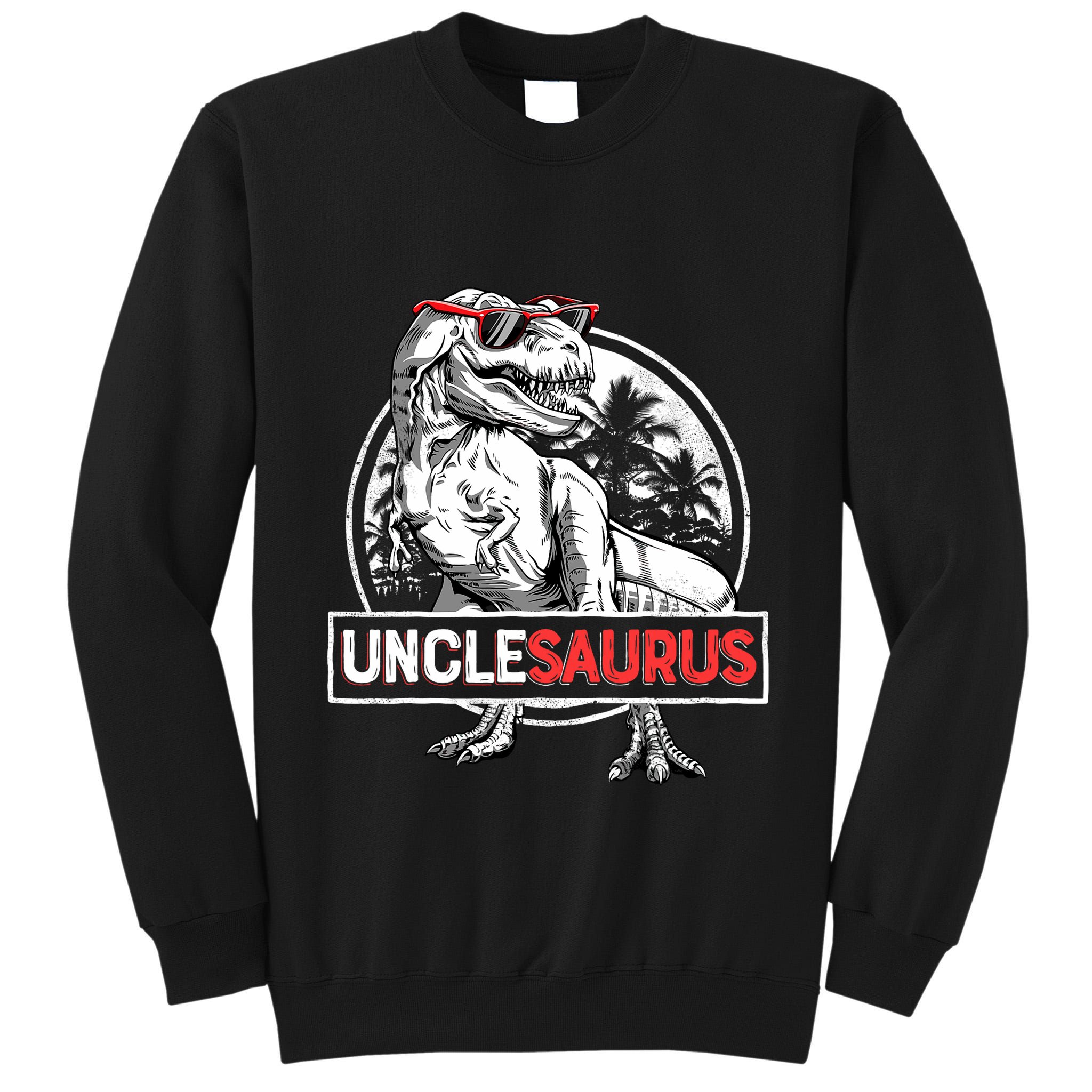 Unclesaurus T Rex Dinosaur Uncle Saurus Family Matching Tall Sweatshirt