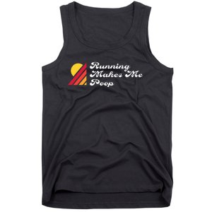 Ultrarunning Trail Running T Running Makes Me Poop Tank Top