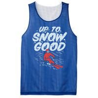 Up To Snow Good Funny Ski Gift Skiing Funny Gift Skiing Gift Mesh Reversible Basketball Jersey Tank