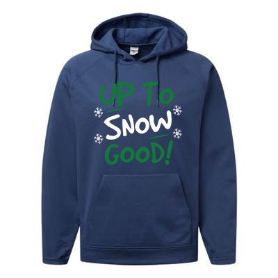 Up To Snow Good Funny Christmas Gift Performance Fleece Hoodie