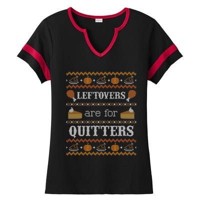 Ugly Thanksgiving Sweater Leftovers For Quitters Cool Gift Cool Gift Ladies Halftime Notch Neck Tee