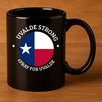 Uvalde Texas Strong Protect Kids Not Guns 11oz C Handle Ceramic Mug