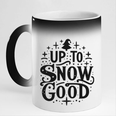 Up To Snow Good Christmas Humor Holiday Fun Great Gift 11oz Black Color Changing Mug