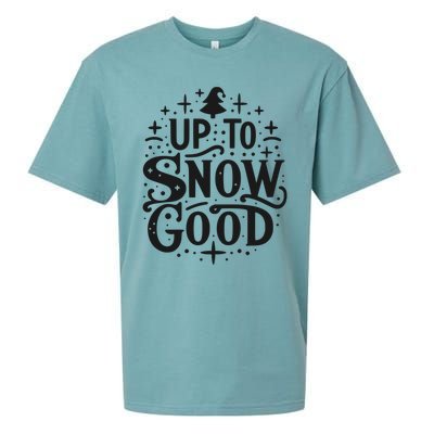 Up To Snow Good Christmas Humor Holiday Fun Great Gift Sueded Cloud Jersey T-Shirt