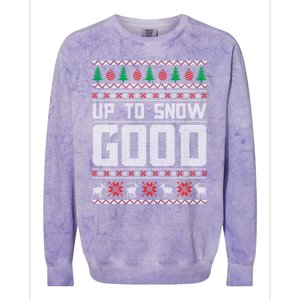 Up To Snow Good Ugly Christmas Funny Holiday Xmas Gift Colorblast Crewneck Sweatshirt