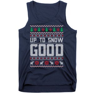 Up To Snow Good Ugly Christmas Funny Holiday Xmas Gift Tank Top