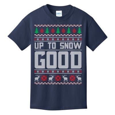 Up To Snow Good Ugly Christmas Funny Holiday Xmas Gift Kids T-Shirt