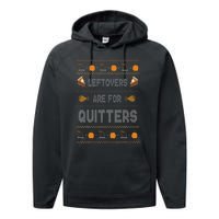 Ugly Thanksgiving Sweater Leftovers are for Quitters Gift Performance Fleece Hoodie