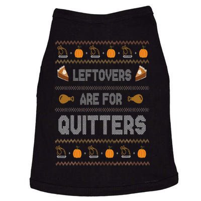 Ugly Thanksgiving Sweater Leftovers are for Quitters Gift Doggie Tank