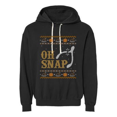 Ugly Thanksgiving Sweater Funny Oh Snap Wish Gift Garment-Dyed Fleece Hoodie