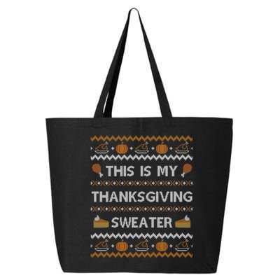 Ugly Thanksgiving Sweater Funny This Is My Great Gift Great Gift 25L Jumbo Tote