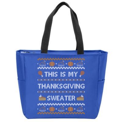 Ugly Thanksgiving Sweater Funny This Is My Great Gift Great Gift Zip Tote Bag