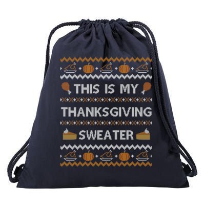 Ugly Thanksgiving Sweater Funny This Is My Great Gift Great Gift Drawstring Bag