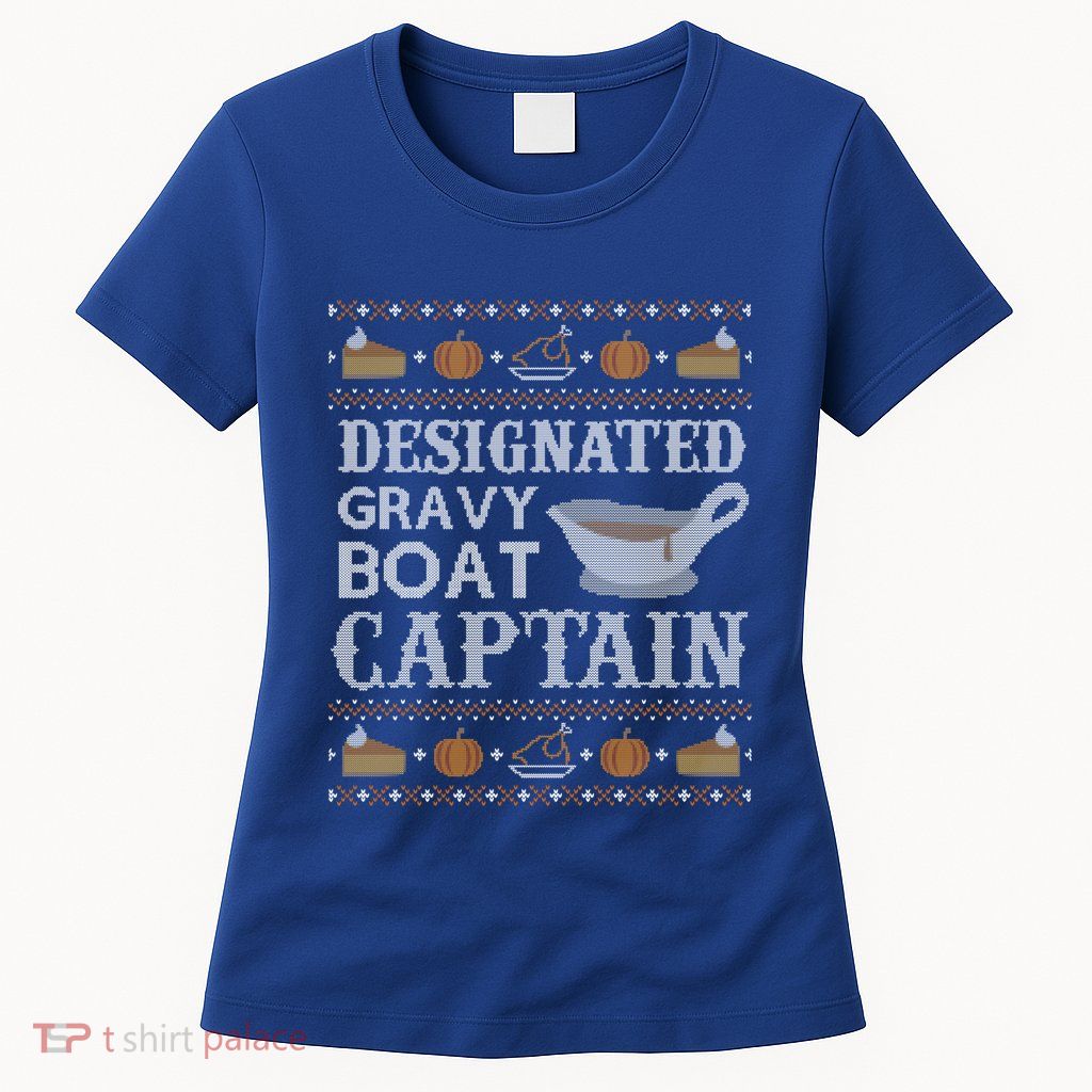 Ugly Thanksgiving Sweater Gravy Boat Captain Gift Womens T-Shirt