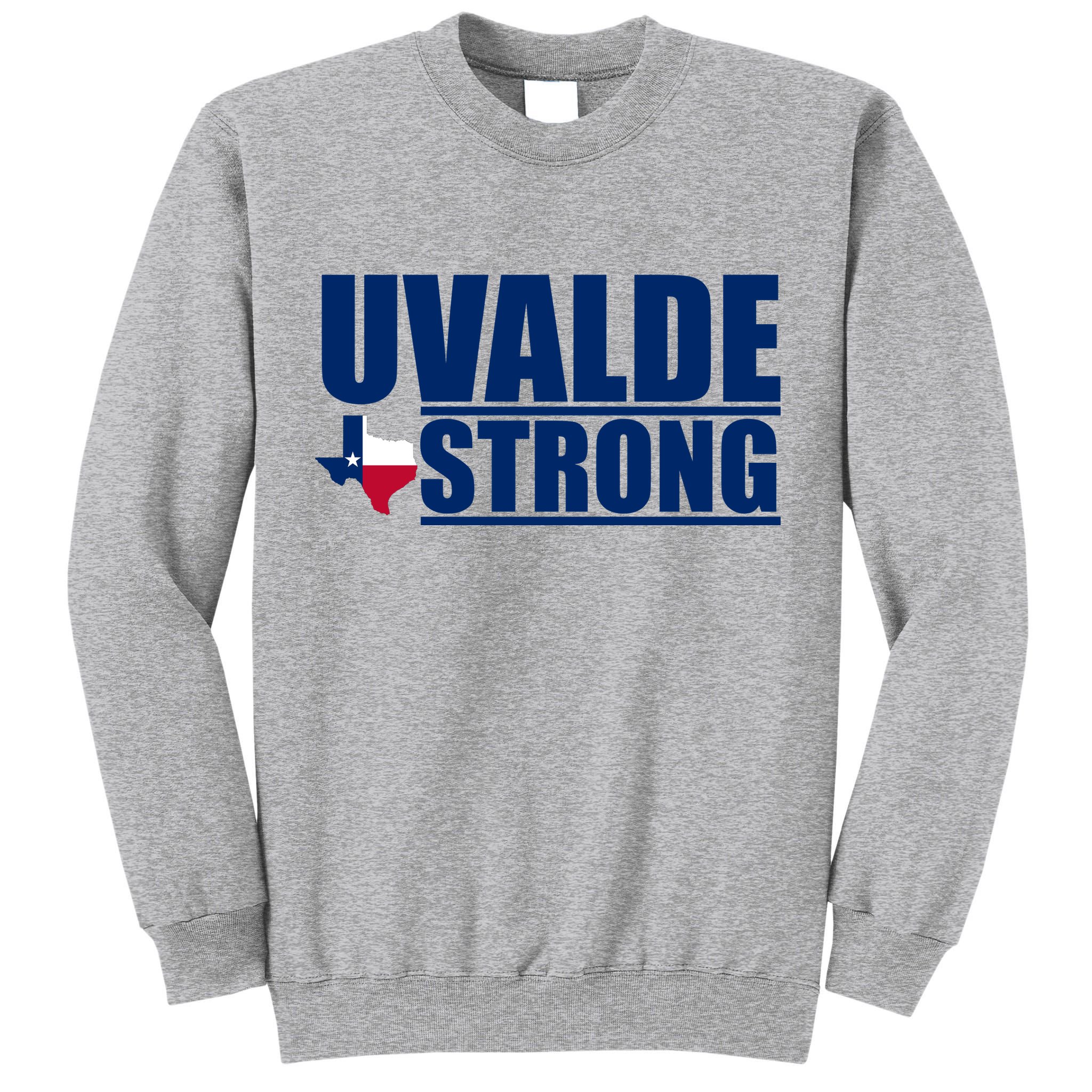 Uvalde Texas Strong Tall Sweatshirt