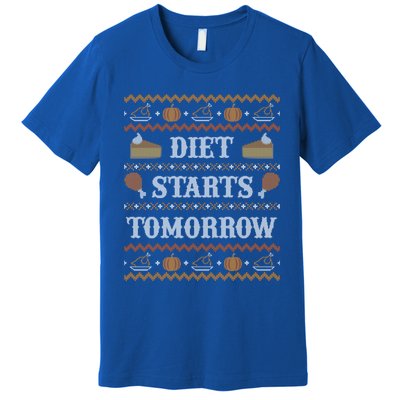 Ugly Thanksgiving Sweater Funny Diet Tomorrow Meaningful Gift Meaningful Gift Premium T-Shirt