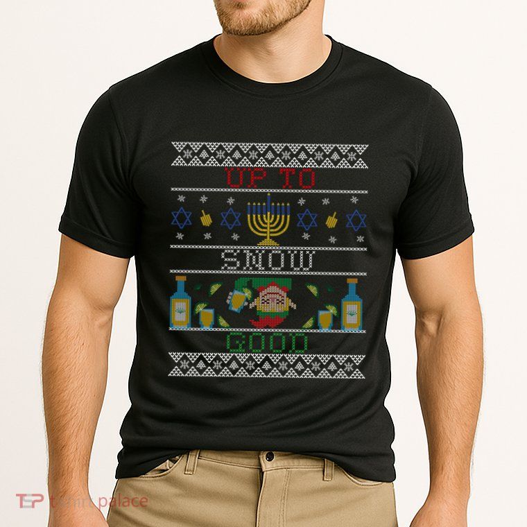 Up To Snow Good Funny Ugly Christmas Sweater Style Graphic Gift Performance Shirt