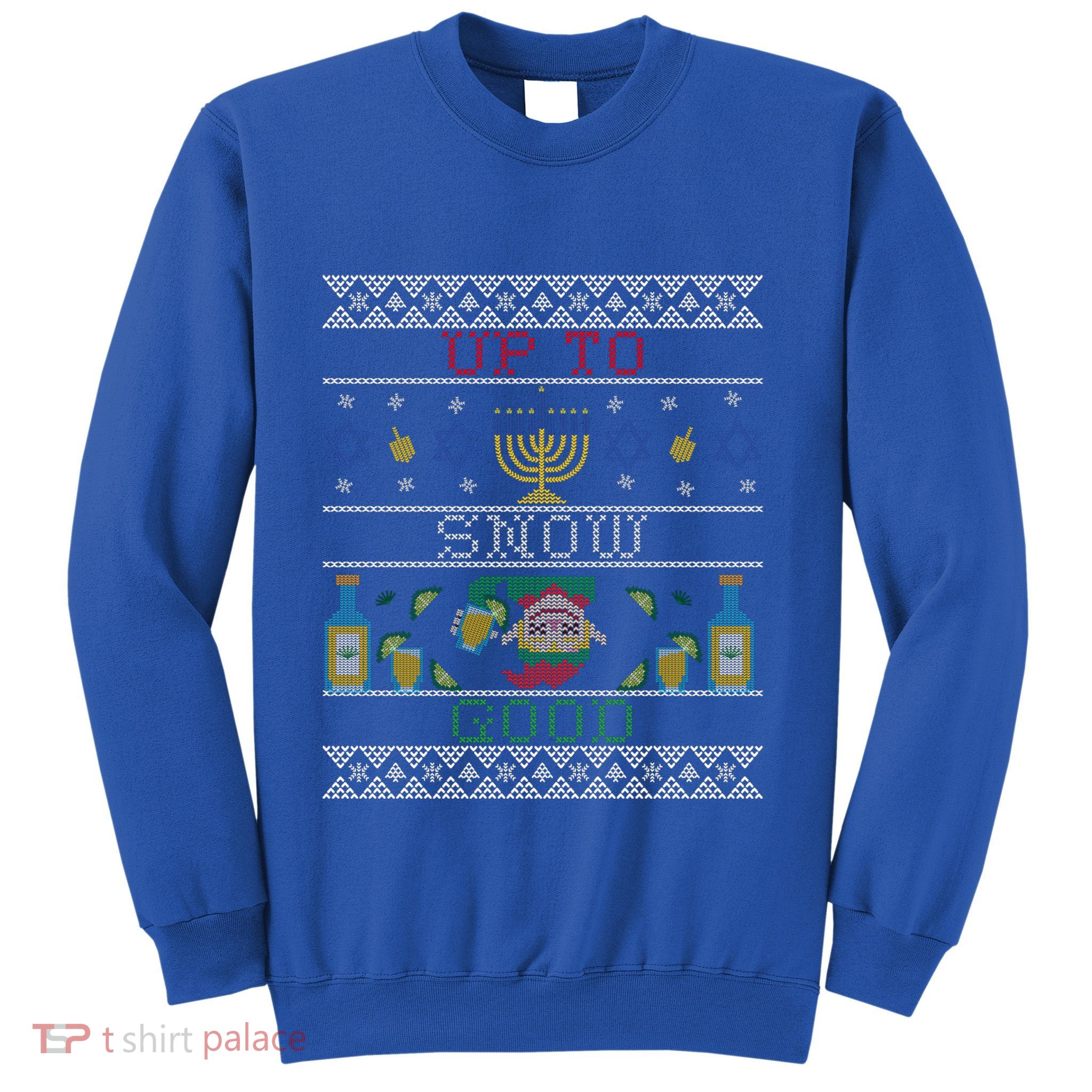 Up To Snow Good Funny Ugly Christmas Sweater Style Graphic Gift Sweatshirt