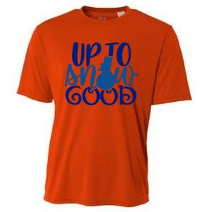 Up To Snow Good Funny Winter Snow Fun Gift Cooling Performance Crew T-Shirt