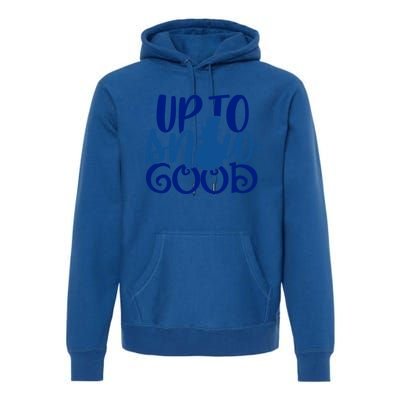 Up To Snow Good Funny Winter Snow Fun Gift Premium Hoodie