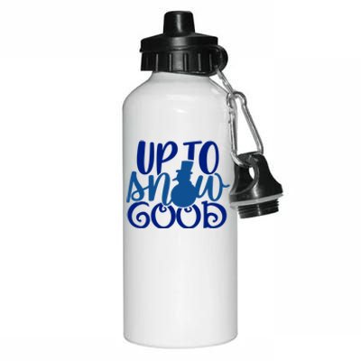 Up To Snow Good Funny Winter Snow Fun Gift Aluminum Water Bottle