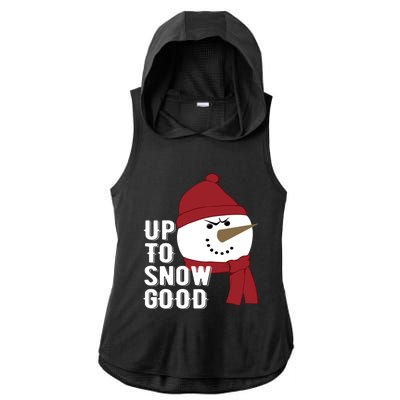 Up To Snow Good Funny Winter Snow Meaningful Gift Ladies PosiCharge Tri-Blend Wicking Draft Hoodie Tank