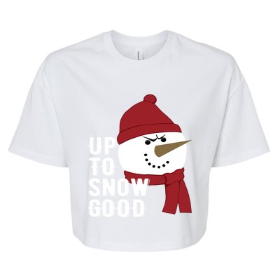 Up To Snow Good Funny Winter Snow Meaningful Gift Bella+Canvas Jersey Crop Tee